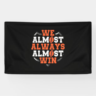 American Football We Almost Win Banner