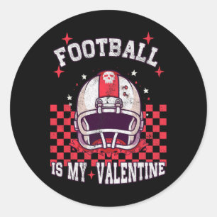 American Footbyll Is My Valentine Day Boys Men Kid Classic Round Sticker