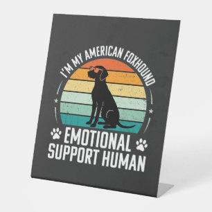 American Foxhound Emotional Support Human Dog Pedestal Sign