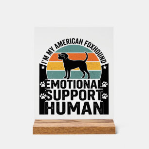 American Foxhound Emotional Support Human Shirt De Acrylic Sign