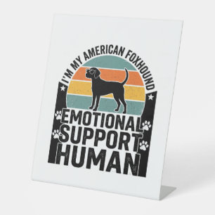 American Foxhound Emotional Support Human Shirt De Pedestal Sign