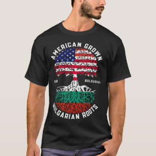 American Grown Bulgarian Roots Bulgaria Flag T-Shirt