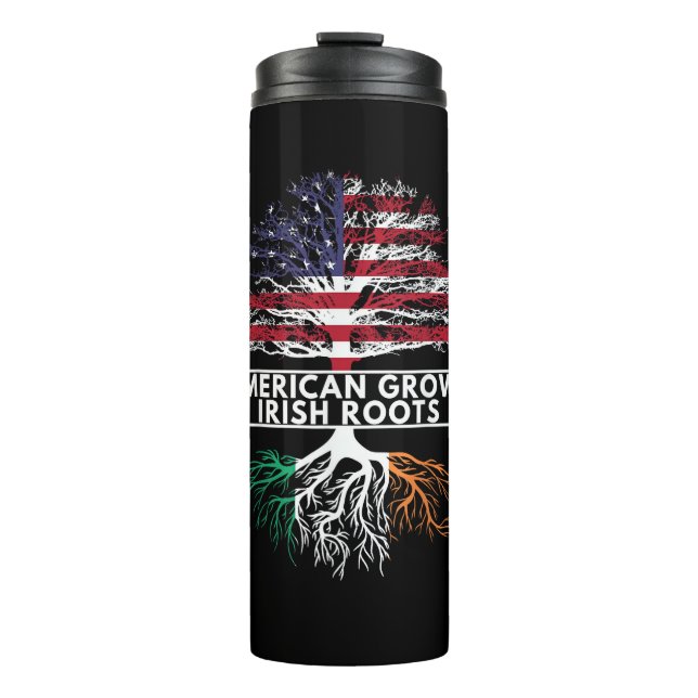 American Grown Irish Roots Flag Ireland ST. PATRIC Thermal Tumbler (Front)