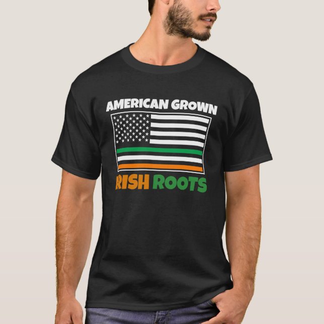 American Grown Irish Roots Flag  St Pattys Day Par T-Shirt (Front)
