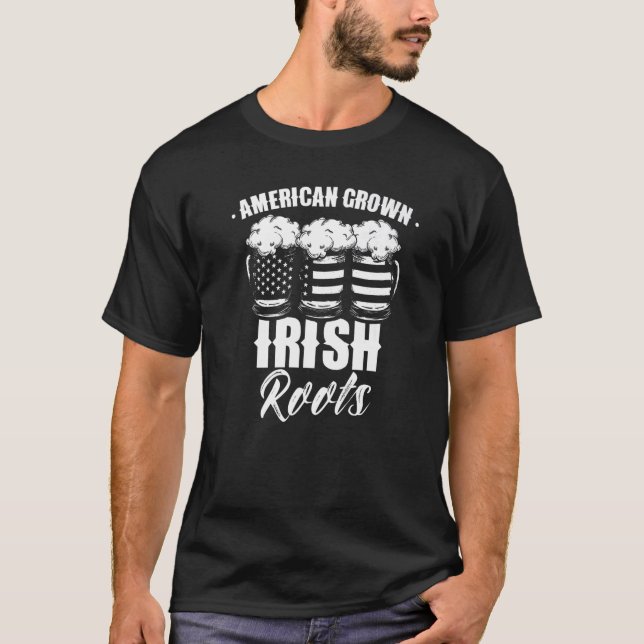 American Grown Irish Roots Green St. Patricks Day  T-Shirt (Front)
