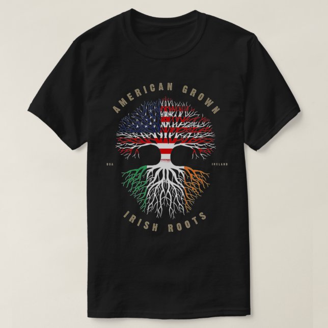 American Grown Irish Roots Ireland Flag  T-Shirt (Design Front)