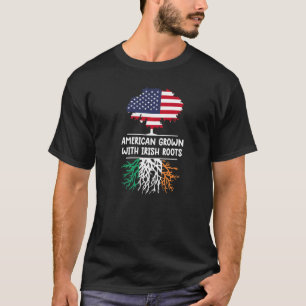 American Grown Irish Roots  Irish Flag  Ireland T-Shirt