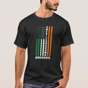 American Grown Irish Roots Irland Irish Flag   T-Shirt
