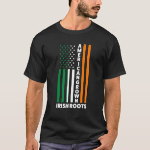 American Grown Irish Roots Irland Irish Flag T-Shirt