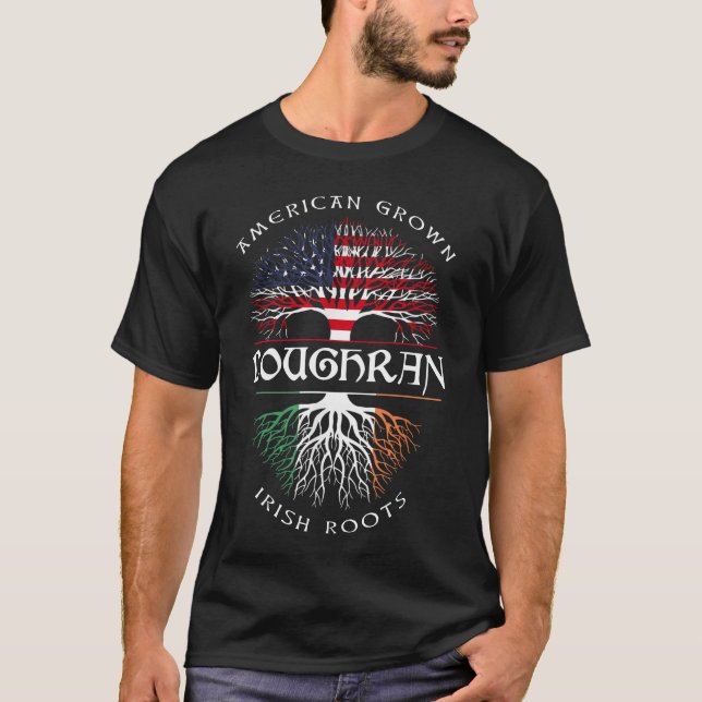 American Grown Irish Roots LOUGHRAN Irish Name T-Shirt (Front)