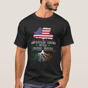 American Grown Irish Roots St Patrick s Day Irelan T-Shirt
