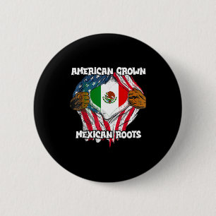 American Grown Mexican Roots Mexico Country Lover  6 Cm Round Badge