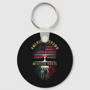 American Grown Mexican Roots Mexico Country Lover Key Ring