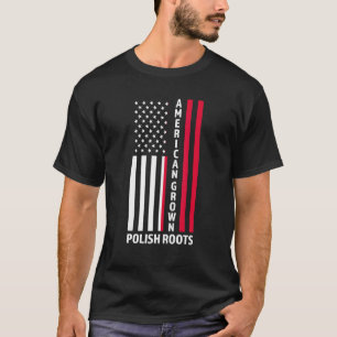 American Grown Polish Roots Polish Poland T-Shirt