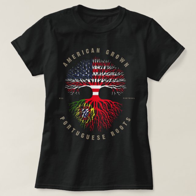 American Grown Portuguese Roots Portugal Flag  T-Shirt (Design Front)
