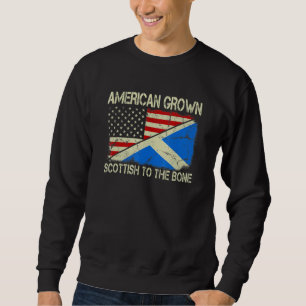 American Grown Scottish To The Bone Us Scotland Fl Sweatshirt
