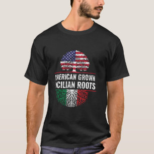 American Grown Sicilian Roots T-Shirt