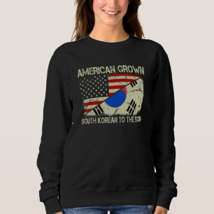 American Grown South Korean To The Bone Us South K Sweatshirt