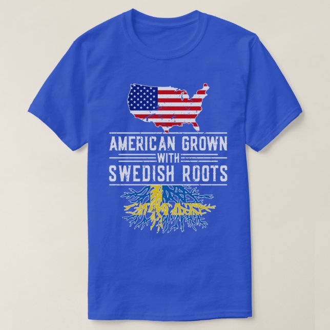 American Grown Swedish Roots Pride Sweden T-Shirt (Design Front)