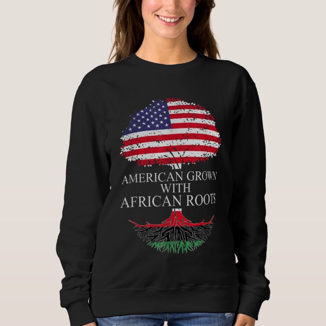 American Grown With African Roots Black African Am Sweatshirt (Front)