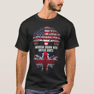 American Grown with British Roots USA Flag T-Shirt