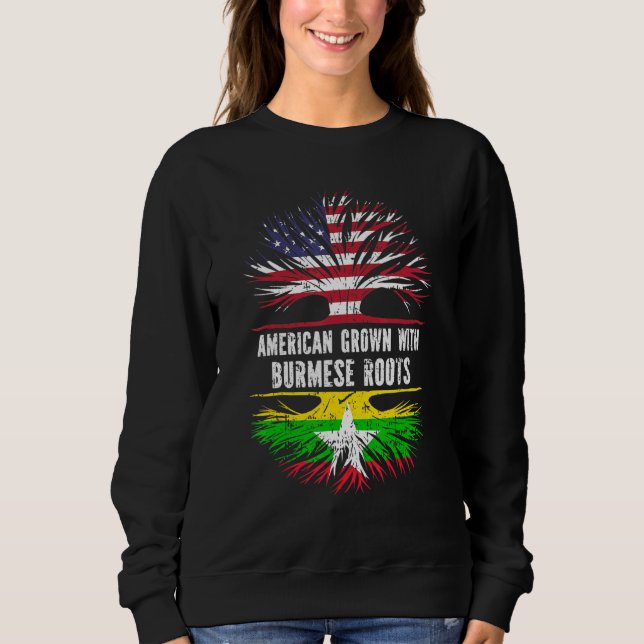 American Grown With Burmese Roots Usa Flag Myanmar Sweatshirt (Front)