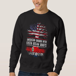 American Grown with Costa Rican Roots USA Flag Sweatshirt