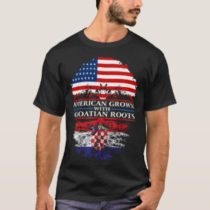 American Grown with Croatian Roots  Croatia T-Shirt