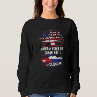 American Grown With Cuban Roots Usa Flag Cuba Sweatshirt