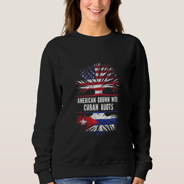 American Grown With Cuban Roots Usa Flag Cuba Sweatshirt (Front)