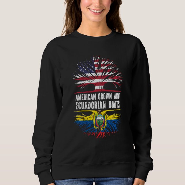 American Grown With Ecuadorian Roots Usa Flag Ecua Sweatshirt (Front)