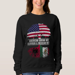American Grown with Flag Heritage Albanian Mexican Sweatshirt