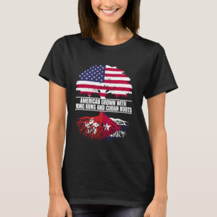 American Grown with Flag Heritage Hong Kong Cuban  T-Shirt