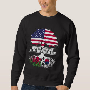 American Grown with Flag Heritage Welsh South Kore Sweatshirt