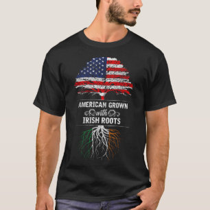 American Grown With Irish Roots 4th Of July Usa Fl T-Shirt