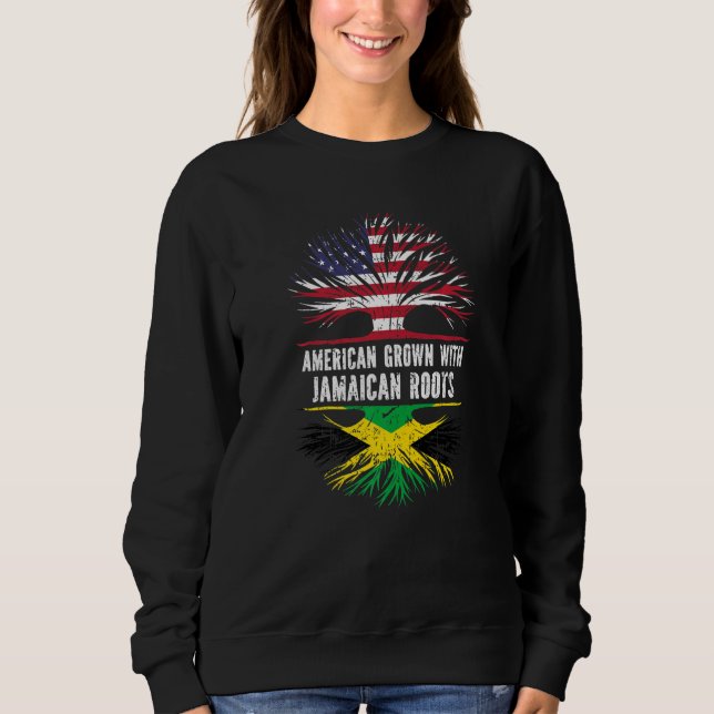 American Grown With Jamaican Roots Usa Flag Jamaic Sweatshirt (Front)