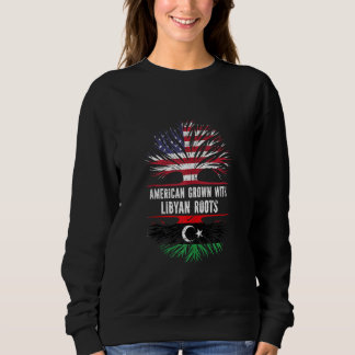 American Grown With Libyan Roots Usa Flag Libya   Sweatshirt