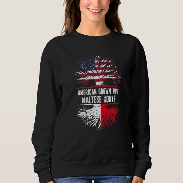 American Grown With Maltese Roots Usa Flag Malta Sweatshirt (Front)