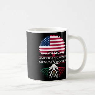 American Grown With Mexican Roots Coffee Mug