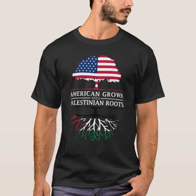 American Grown with Palestinian Roots   Palstine T-Shirt (Front)