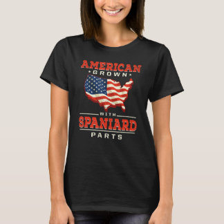 American Grown with Spaniard Parts Patriotic Spani T-Shirt