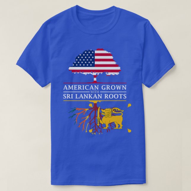 American Grown with Sri Lankan Roots  Sri Lanka  T-Shirt (Design Front)