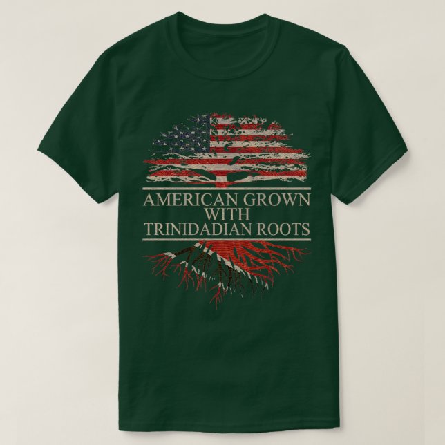 American Grown with Trinidadian Roots  T-Shirt (Design Front)