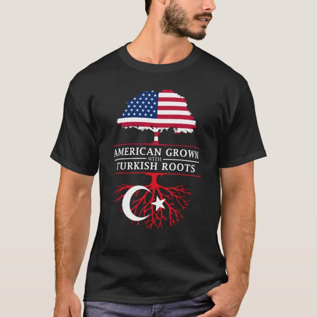 American Grown with Turkish Roots   Turkey Design T-Shirt (Front)