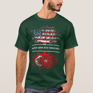 American Grown With Turkish Roots  Turkey Tee 