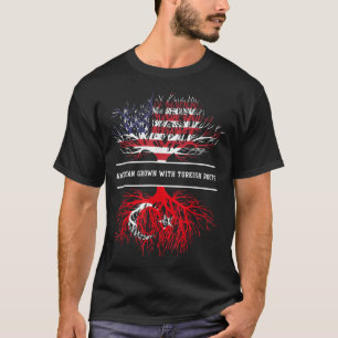 American Grown With Turkish Roots Turkey Tee