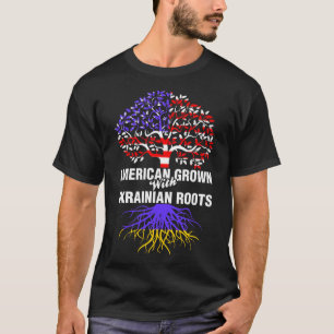 American Grown With Ukrainian Roots T-Shirt