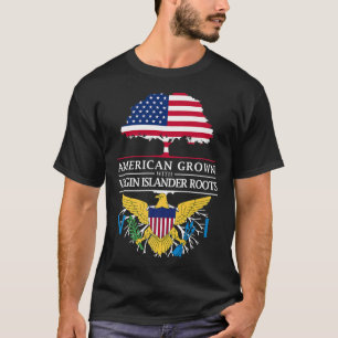 American Grown with Virgin Island Roots  T-Shirt