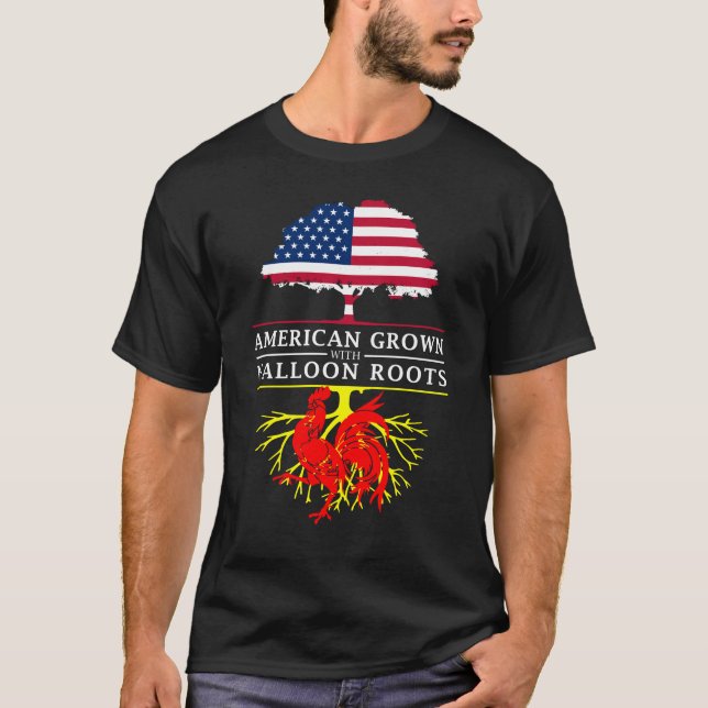 American Grown with Walloon Roots   Wallonia T-Shirt (Front)