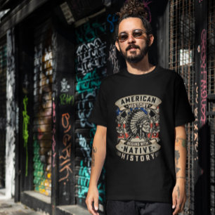 American History Begins with Native History T-Shirt